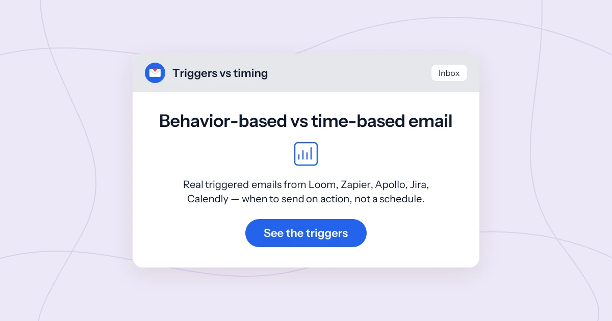 Behavior-Based vs Time-Based Emails: 2026 SaaS Guide