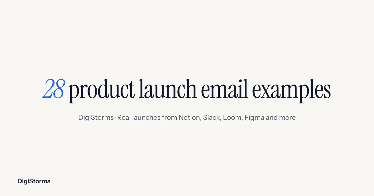28 product launch email examples from real SaaS (2026) | DigiStorms